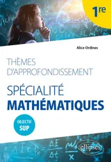 Couverture de Thèmes d'approfondissement, Spécialité mathématiques (1ère)
